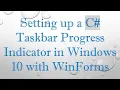 Setting up a C Taskbar Progress Indicator in Windows 10 with WinForms
