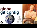 How to Configure Your Global Git Config Settings