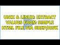 Unix Linux Extract Values from simple html file via 2 Solutions