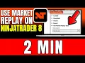How To Use Market Replay Ninjatrader 8 Very Easy 2026