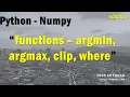 PYTHON numpy-27 numpy functions - argmin argmax clip where