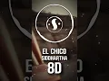 El chico - Siddhartha 8D