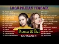 Download Lagu LAGU PILIHAN ROSSA \u0026 BCL #music  #rossa  #bcl