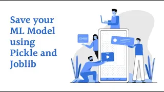 ML - How to Save a Machine Learning Model using Pickle and Joblib