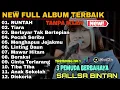 RUNTAH DOEL SUMBANG | 3PEMUDA BERBAHAYA FEAT SALLSA BINTAN COVER FULL ALBUM TERBAIK