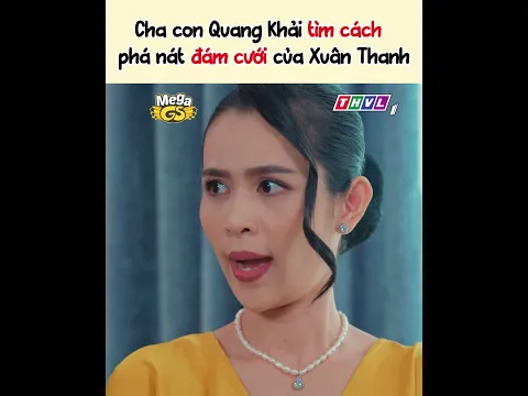 Cha con Quang Khải tìm cách phá nát đám cưới của Xuân Thanh | TÌNH THÂM ĐỐI ĐẦU T45-5