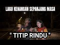Download Lagu TITIP RINDU - LAGU KENANGAN SEPANJANG MASA 