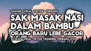 dj orang baru lebe gacor sak masak nasi dalam bambu selow viral tiktok terbaru 2025 full song