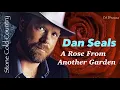 Dan Seals - A Rose From Another Garden