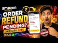 Amazon Order Refund Pending Money Not Received FIX FAST