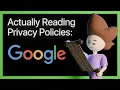 Google - Actually Reading Privacy Policy