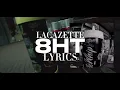 8HT - LACAZETTE (LYRICS)