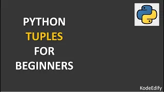 Python Tuples Lecture 8 Fundamentals of Python Programming KodeEdify