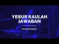 Download Lagu Yesus Kaulah Jawaban - Southers Worship