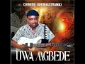Download Lagu CHINEDU  -  UWA MGBEDE (OFFICIAL AUDIO)