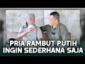 HAQUL YAKIN ❗️🙏❗️ADA REJEKI JATAH DARI TUHAN‼️NASEHAT BIJAK PRIA BERAMBUT PUTIH