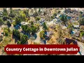 Country Cottage in Downtown Julian California