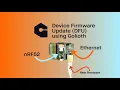 Free Step-by-Step Guide Update Device Firmware Over Ethernet with Golioth s DFU Capabilities