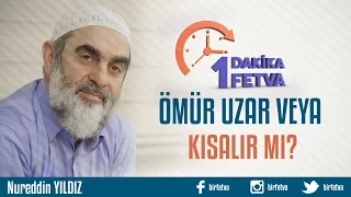Ömür uzar veya kısalır mı?