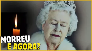 O QUE ACONTECERÁ QUANDO A RAINHA ELIZABETH II MORRER?