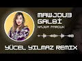 Najwa Farouk - Mawjouaa Galbi ( Yücel Yılmaz Remix )
