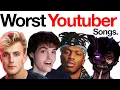 The Worst Youtuber Songs Of All Time