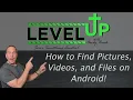 How to find s pictures and files on Android phones and tablets