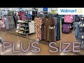 SHOPPING THE ENTIRE PLUS SIZE SECTION AT WALMART WALMART SHOP WITH ME WALMART PLUS SIZE CLOTHES