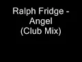 Ralph Fridge   Angel Club Mix