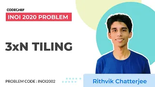 INOI 2020 - 3xN Tiling Dynamic Programming Rithvik Chatterjee