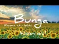 Download Lagu BUNGA (Karena Aku Lelaki) with lyric - Ikhsan Idol