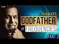Download Lagu The Godfather of Frequencies Part 2 | The Magic and the Magnitude of Xponential Intelligence