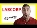 LabCorp Review Pros and Cons of Diagnostic Services and Laboratory Testing