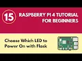 Choose Which LED to Power On with Flask Challenge 3 - Raspberry Pi 4 Tutorial