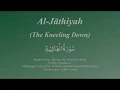Download Lagu 045) Surah Al Jathiyah by Mishary Rashid Al Afasy with Arabic, English Subs and English Meaning
