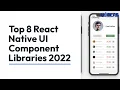 Top 8 react native UI component libraries 2022