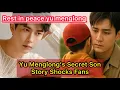 Download Lagu He Tried to Hide Him… Until Now! Yu Menglong’s Secret Son Story Shocks Fans