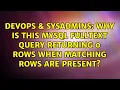 Why is this MySQL FULLTEXT query returning 0 rows when matching rows are present