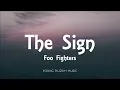 Lagu Foo Fighters - The Sign (Lyrics Video)