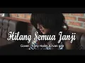 Download Lagu HILANG SEMUA JANJI - Ost Cinderella | COVER BY FERLY HALIM