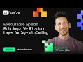 Shachar Azriel - Executable Specs Building a Verification Layer for Agentic Coding