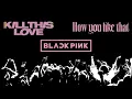 BLACKPINK - 'Kill This Love + How You Like That' Award Performance Concept