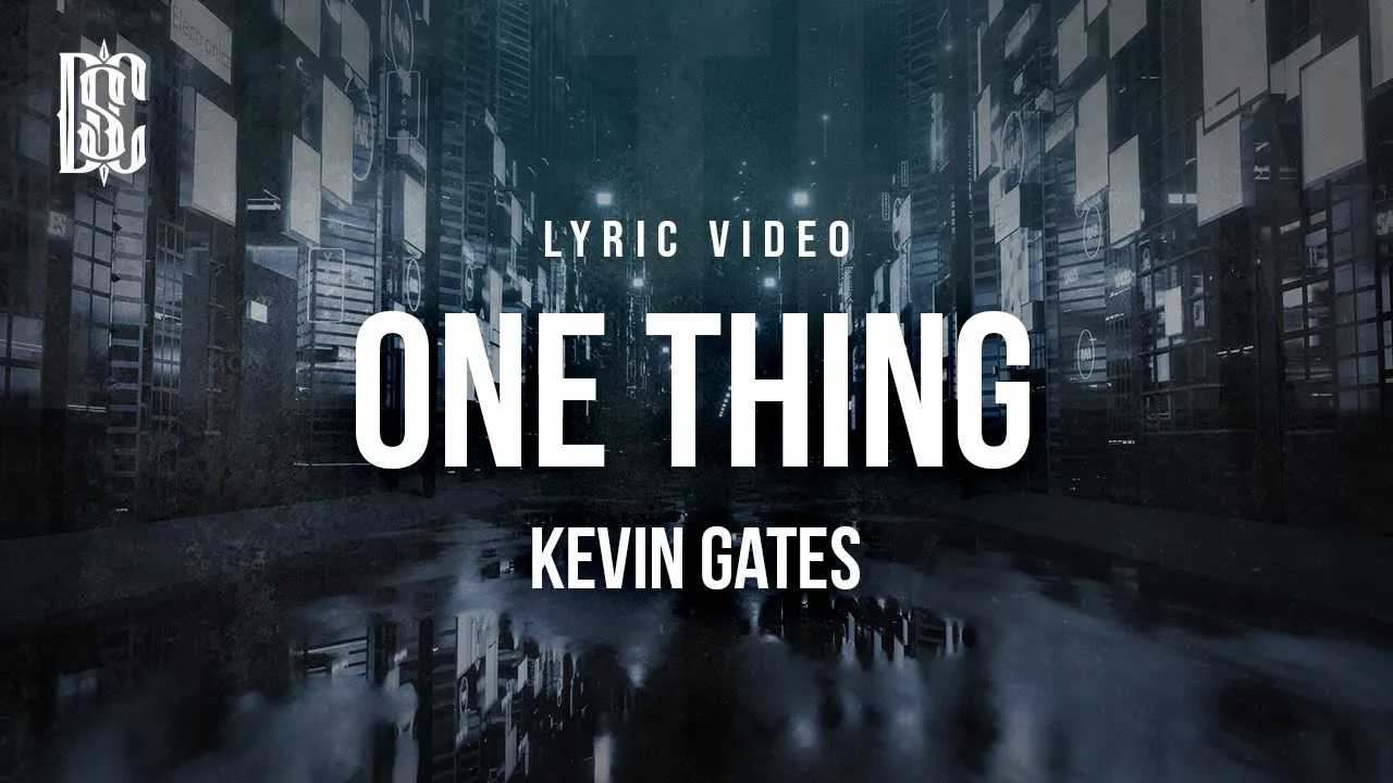 Kevin Gates - One Thing (hit this weed cause it might calm you down) | Lyrics Kevin Gates - One Thing (hit this weed cause it might calm you down) | Lyrics