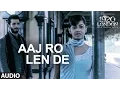 Download Lagu आज रो लेन दे पूरा गाना | 1920 लंदन | शरमन जोशी, मीरा चोपड़ा, शारिब और तोशी | टी-सीरीज