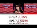 Download Lagu LISA - Fxck Up The World (Vixi Solo Version) - Color Coded Lyrics (Uncensored version)