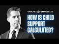 Family Lawyer Answers How Is Child Support Calculated