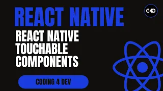 React Native Touchable Components TouchableOpacity TouchableHighlight Pressable Explained