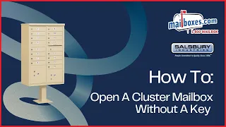 How to Open a Cluster Mailbox without a Key Salsbury Industries