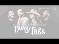 Duas Três - Guilherme & Benuto, Ana Castela, Adriano Rhod - Áudio oficial