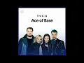 Download Lagu Ace Of Base - All That She Wants HQ